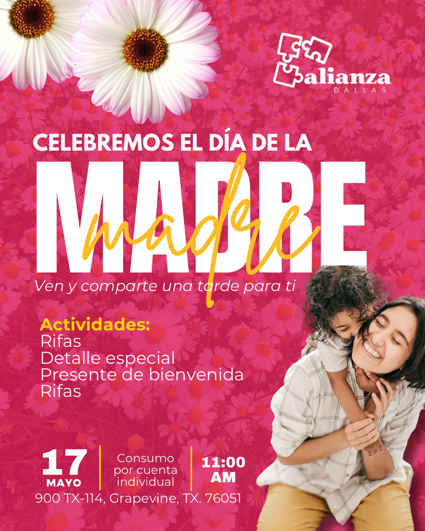 Mamá: la protagonista eres TÚ. ✨

En Alianza Dallas sabemos que das todo por tu familia cada día, por eso queremos dedicarte una tarde llena de mimos y alegrías. ¡Ven a celebrar el Día de la Madre con nosotros!
Disfrutaremos de:
• Rifas y sorpresas
• Un presente de bienvenida especial
• Y un detalle pensado solo para ti
📅 ¿Cuándo? 17 de mayo
⏰ ¿A qué hora? 11:00 AM
📍 ¿Dónde? 900 TX-114, Grapevine, TX. 76051