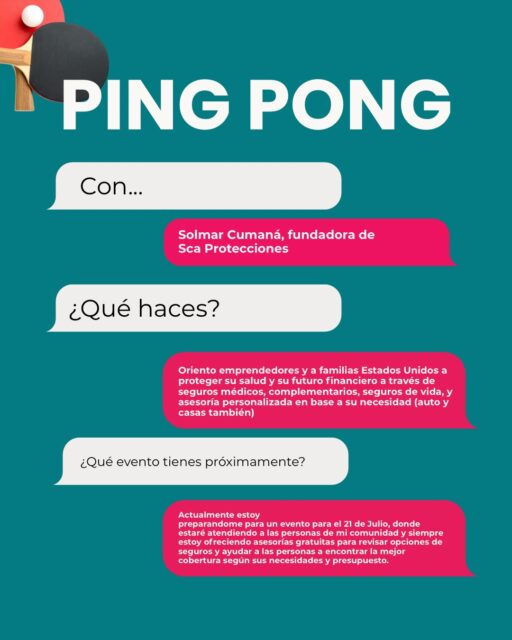 🏓 PING PONG de preguntas y respuestas con Solmar Cumaná @solasesora360 

¿La clave para llevar un negocio al siguiente nivel? Dejar la perfección a un lado y empezar a accionar con constancia y disciplina.

En este carrusel, Solmar Cumaná, fundadora de Sca Protecciones, nos comparte su mentalidad empresarial, los consejos que le daría a su “yo” del pasado y cómo ayuda actualmente a familias y emprendedores en EE. UU. a proteger su salud y su futuro financiero.

👉 Desliza para leer la entrevista completa y descubrir sus mejores consejos sobre mentalidad, delegación y crecimiento profesional.